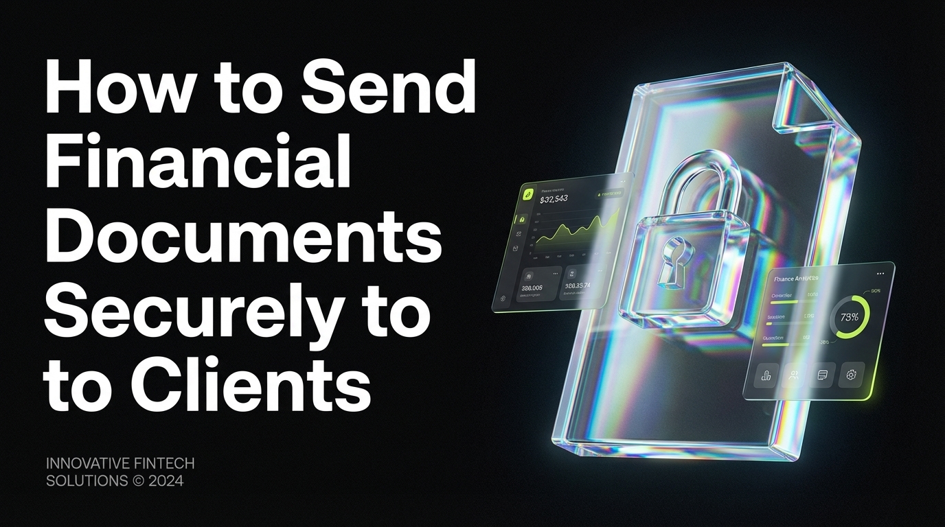 How to Send Financial Documents Securely to Clients